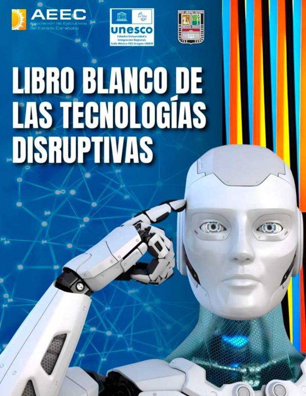 Libro blanco de las tecnologías disruptivas - Edición 01 - Asociación de Ejecutivos del Estado Carabobo